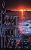 A Last Good Day (A Glass Bottles Story) (eBook, ePUB)