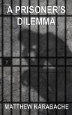 A Prisoner's Dilemma (eBook, ePUB)