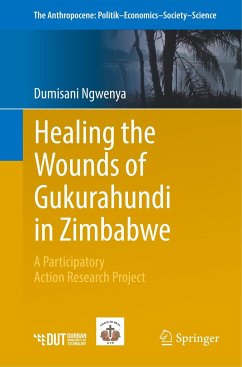 Healing the Wounds of Gukurahundi in Zimbabwe - Ngwenya, Dumisani