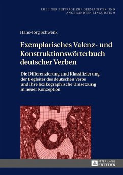 Exemplarisches Valenz- und Konstruktionswörterbuch deutscher Verben - Schwenk, Hans-Jörg