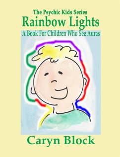 Cover Rainbow Lights - A Book for Children Who See Auras (The Psychic Kid Series, #4) (eBook, ePUB)