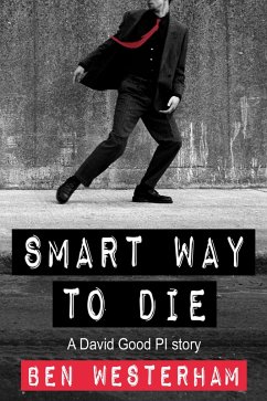 Cover Smart Way to Die (David Good private investigator, #4) (eBook, ePUB)