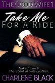 Take Me for a Ride (The Good Wife, #1) (eBook, ePUB)