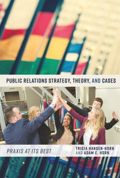 Public Relations Strategy, Theory, and Cases - Hansen-Horn, Tricia;Horn, Adam E.