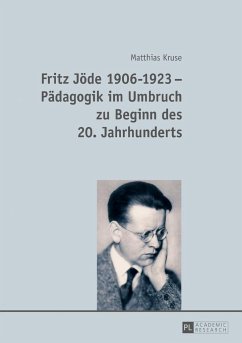 Fritz Jöde 1906-1923 ¿ Pädagogik im Umbruch zu Beginn des 20. Jahrhunderts - Kruse, Matthias