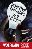 Positive Thinking: 250 Motivational Quotes (eBook, ePUB)