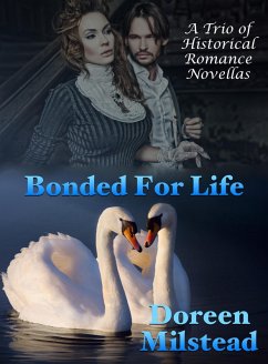 Cover Bonded For Life: A Trio of Historical Romance Novellas (eBook, ePUB)