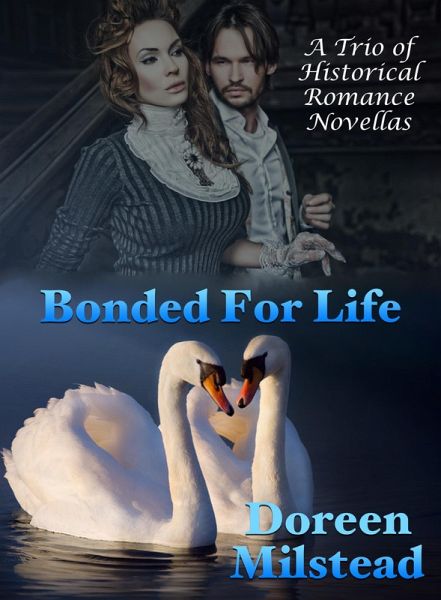 Bonded For Life: A Trio of Historical Romance Novellas (eBook, ePUB)