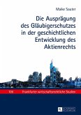 Die Ausprägung des Gläubigerschutzes in der geschichtlichen Entwicklung des Aktienrechts