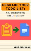 Upgrade your Todo List: Self-Management with Google Docs (eBook, ePUB)