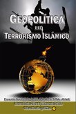 Geopolítica del Terrorismo Islámico (Terrorismo y contraterrorismo internacional, #3) (eBook, ePUB)