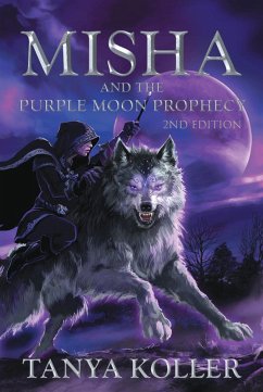 Misha and the Purple Moon Prophecy (eBook, ePUB) - Koller, Tanya