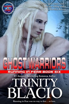 Ghost Warriors - Book Six of the Running in Fear Series (eBook, ePUB) - Blacio, Trinity