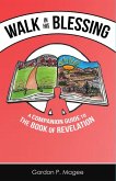 Walk in His Blessing a Companion Guide to the Book of Revelation (eBook, ePUB)