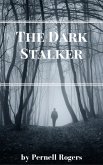 The Dark Stalker (eBook, ePUB) The Dark Stalker (eBook, ePUB)