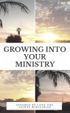 Growing into Your Ministry: Volume One (eBook, ePUB)