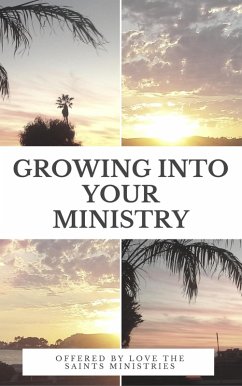 Growing into Your Ministry: Volume One (eBook, ePUB) - Ministries, Love the Saints