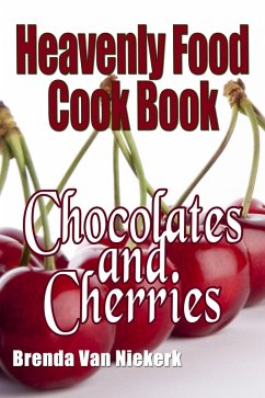 Cover Heavenly Food Cook Book: Chocolates and Cherries (eBook, ePUB)