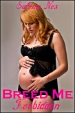 Breed Me Forbidden (eBook, ePUB) Breed Me Forbidden (eBook, ePUB)