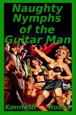Naughty Nymphs of the Guitar Man (Guitar Man Series, #2) (eBook, ePUB)