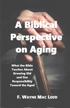A Biblical Perspective on Aging (eBook, ePUB) - Leod, F. Wayne Mac
