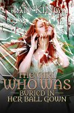 The Girl Who Was Buried in Her Ball Gown (eBook, ePUB) The Girl Who Was Buried in Her Ball Gown (eBook, ePUB)
