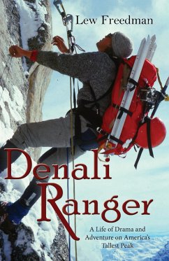 Cover Denali Ranger: A Life of Drama and Adventure on America's Tallest Peak (eBook, ePUB)