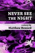 Never See the Night (eBook, ePUB) - Bild 1
