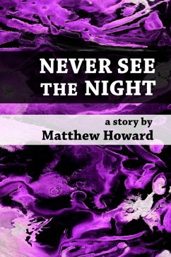 Never See the Night (eBook, ePUB) - Howard, Matthew
