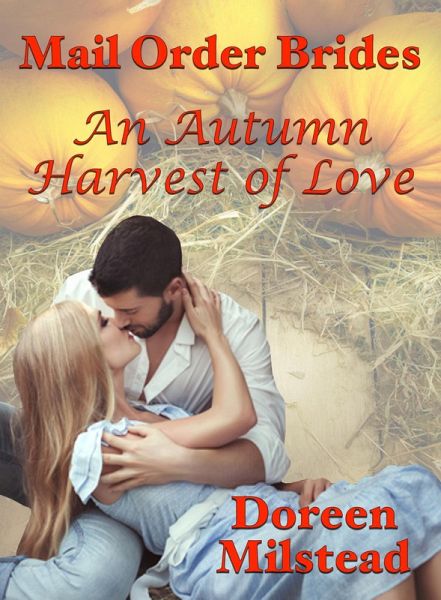 Mail Order Brides: An Autumn Harvest of Love (eBook, ePUB)
