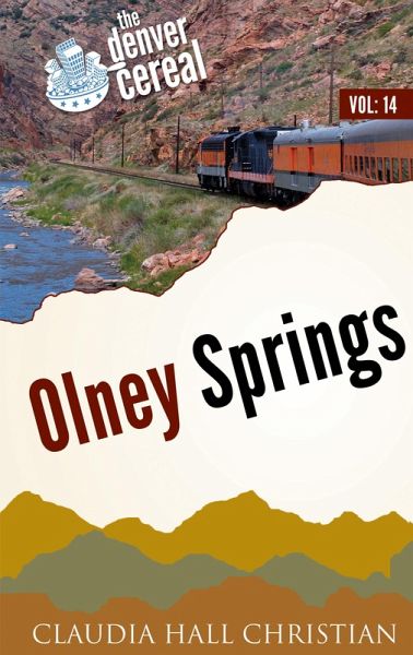Olney Springs (Denver Cereal, #14) (eBook, ePUB) Olney Springs (Denver Cereal, #14) (eBook, ePUB)