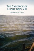 The Casebook of Elisha Grey VIII (eBook, ePUB)