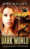 Dark World (Echo's Way, #2) (eBook, ePUB)