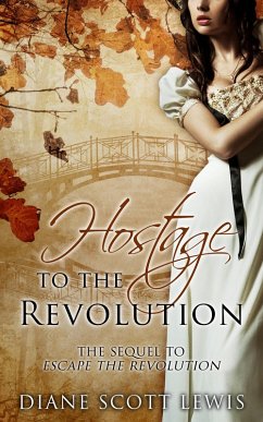 Hostage to the Revolution (eBook, ePUB) - Lewis, Diane Scott