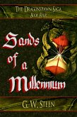 Sands of a Millennium - Book Four (of Five) "Dragonspawn Saga" (eBook, ePUB)