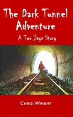 The Dark Tunnel Adventure (eBook, ePUB) The Dark Tunnel Adventure (eBook, ePUB)