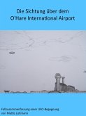 Die Sichtung über dem O'Hare International Airport (eBook, ePUB)