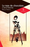 La taza de chocolate y otras historias (eBook, ePUB) La taza de chocolate y otras historias (eBook, ePUB)
