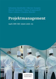 Projektmanagement nach DIN ISO 21500:2016-02 (eBook, PDF) - Benkhofer, Sebastian; Esswein, Werner; Hülsbeck, Marcel; Krippendorff, Tobias; Liebens, Peter; Mandel, Claudius