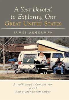 A Year Devoted to Exploring Our Great United States - Angerman, James