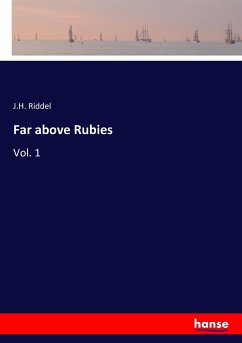 Far above Rubies - Riddel, J. H.