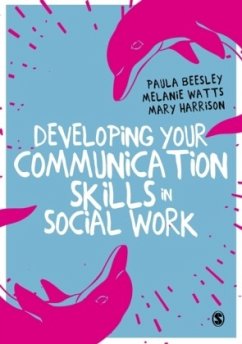 Developing Your Communication Skills in Social Work - Beesley, Paula;Watts, Melanie;Harrison, Mary