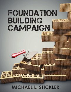 Foundation Building Campaign - Stickler, Michael L