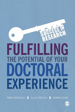 Fulfilling the Potential of Your Doctoral Experience - Denicolo, Pam;Reeves, Julie;Duke, Dawn
