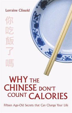 Why the Chinese Don't Count Calories - Clissold, Lorraine