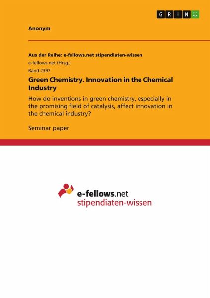 Green Chemistry. Innovation in the Chemical Industry