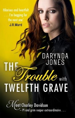 The Trouble With Twelfth Grave - Jones, Darynda