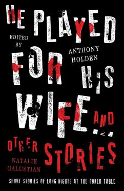 He Played for His Wife and Other Stories - Holden, Anthony; Galustian, Natalie