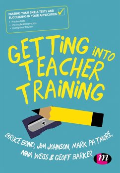 Getting Into Teacher Training - Bond, Bruce;Johnson, Jim;Patmore, Mark
