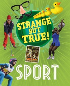 Strange But True!: Sport - Dickmann, Nancy